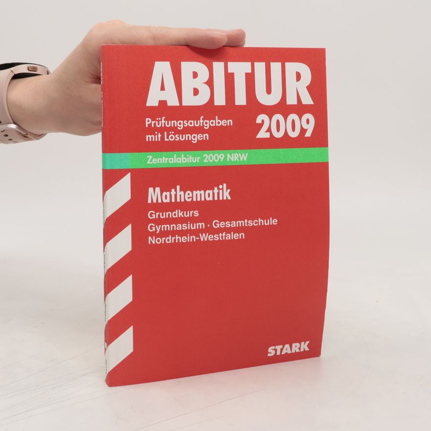Günther Weber Abitur 2008, Prüfungsaufgaben mit Lösungen, Mathematik, Grundkurs, Gymnasium Gesamtschule, Nordrhein-Westfalen