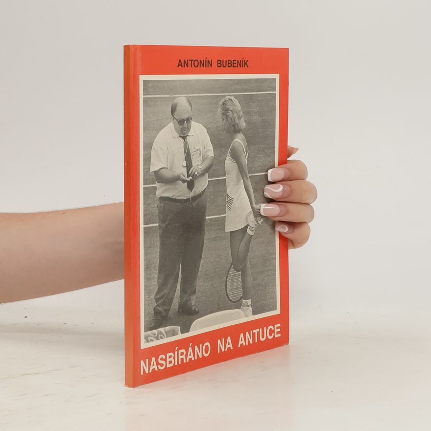 Antonín Bubeník Nasbíráno na antuce