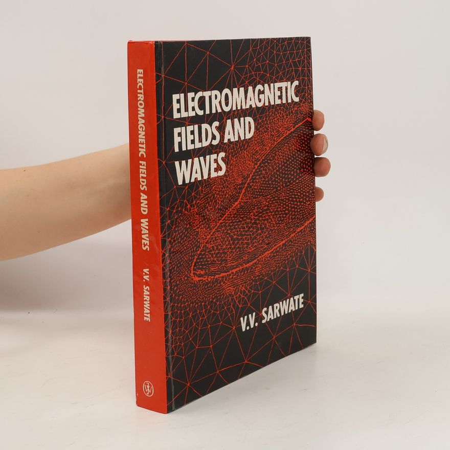 V. V. Sarwate Electromagnetic Fields and Waves