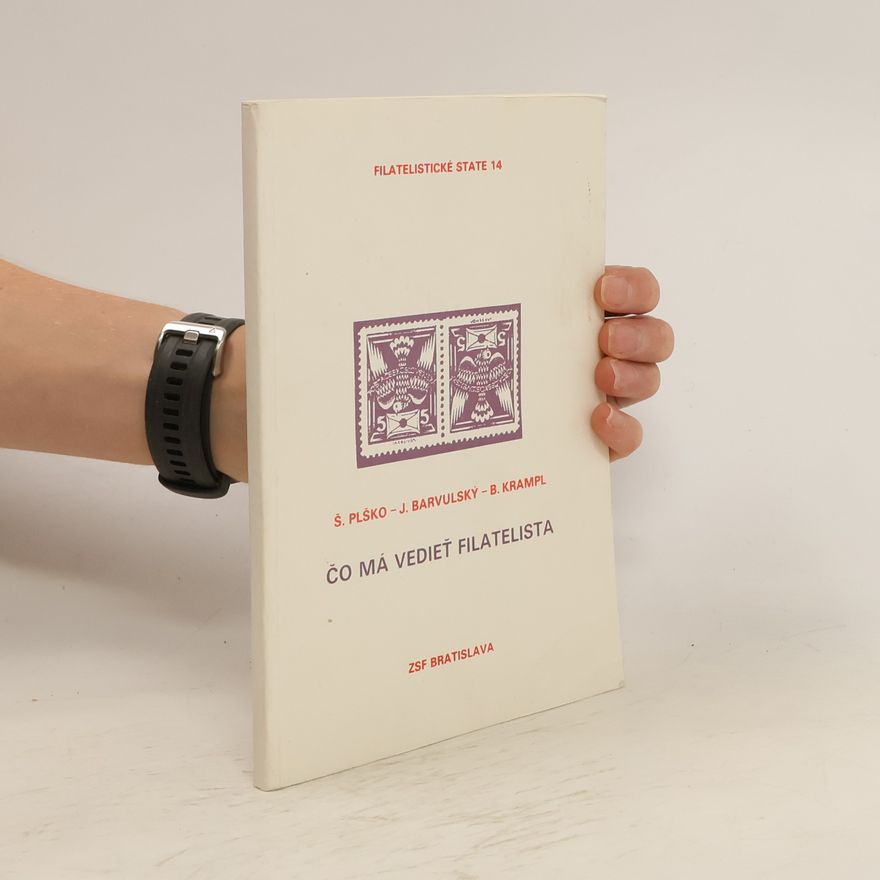 Collectif d'auteurs Čo má vedieť filatelista