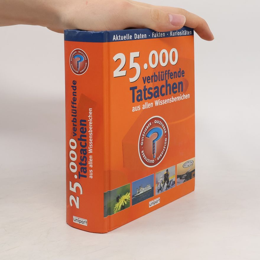 Kolektiv autorů 25000 verblüffende Tatsachen aus allen Wissensbereichen