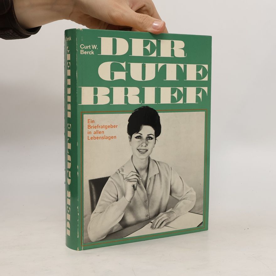 Curt W. Berck Der gute Brief