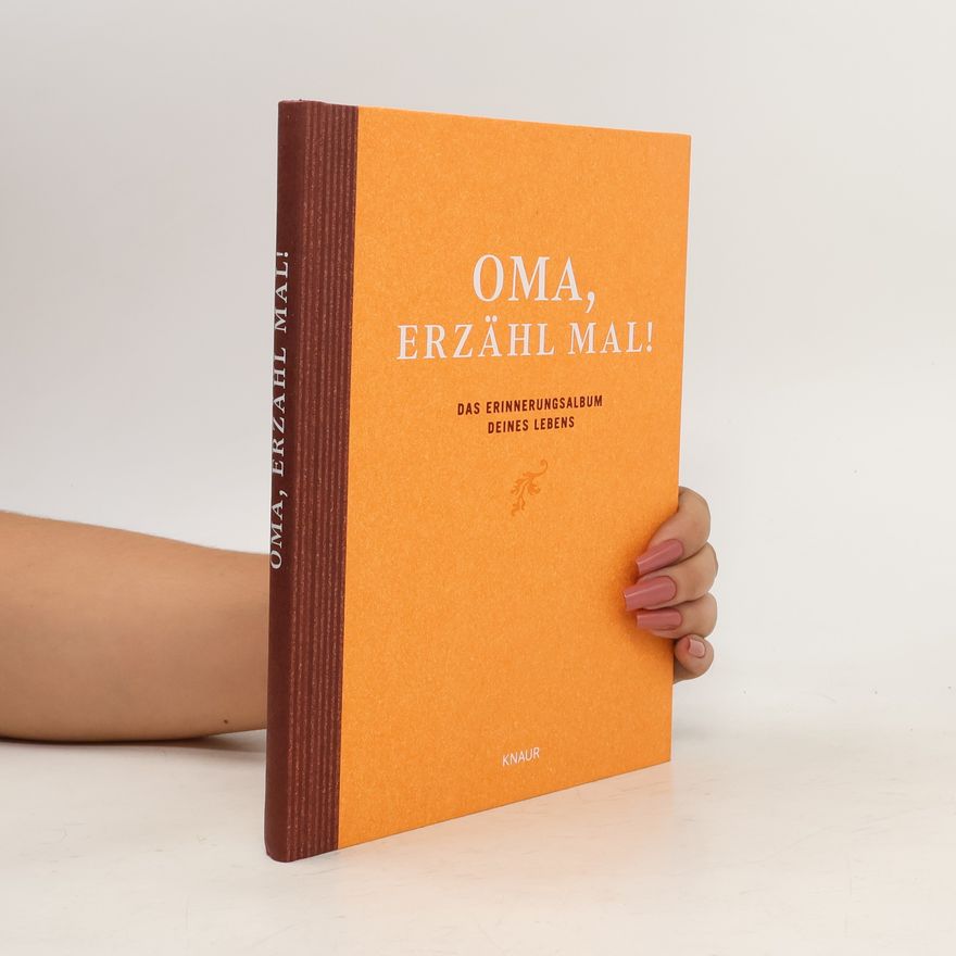 Vliet van Elma Oma, Erzähl mal! Das Erinnerungsalbum deines Lebens