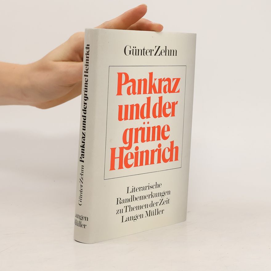 Günter Zehm Pankraz und der grüne Heinrich