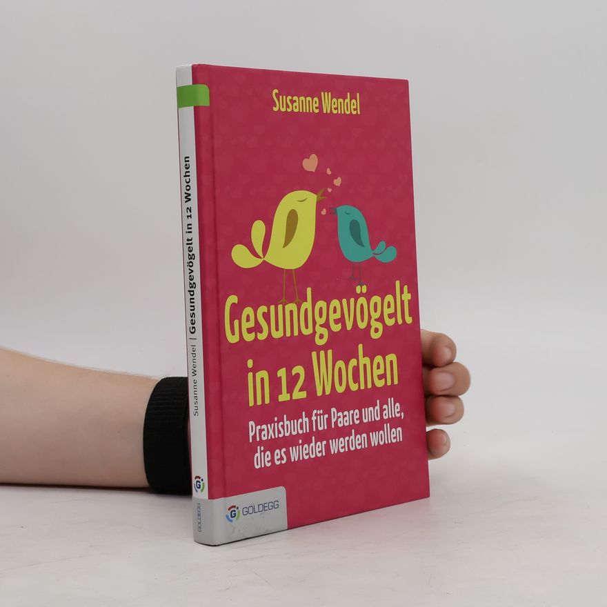 Susanne Wendel Gesundgevögelt in 12 Wochen