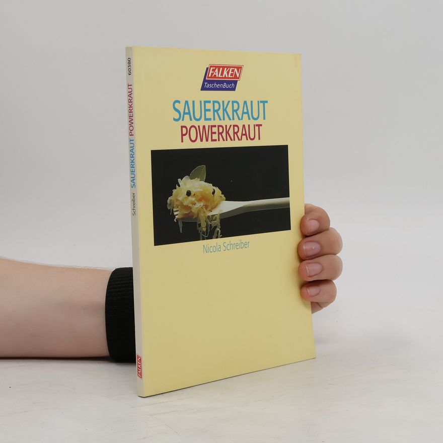 Nicola Schreiber Sauerkraut. Powerkraut