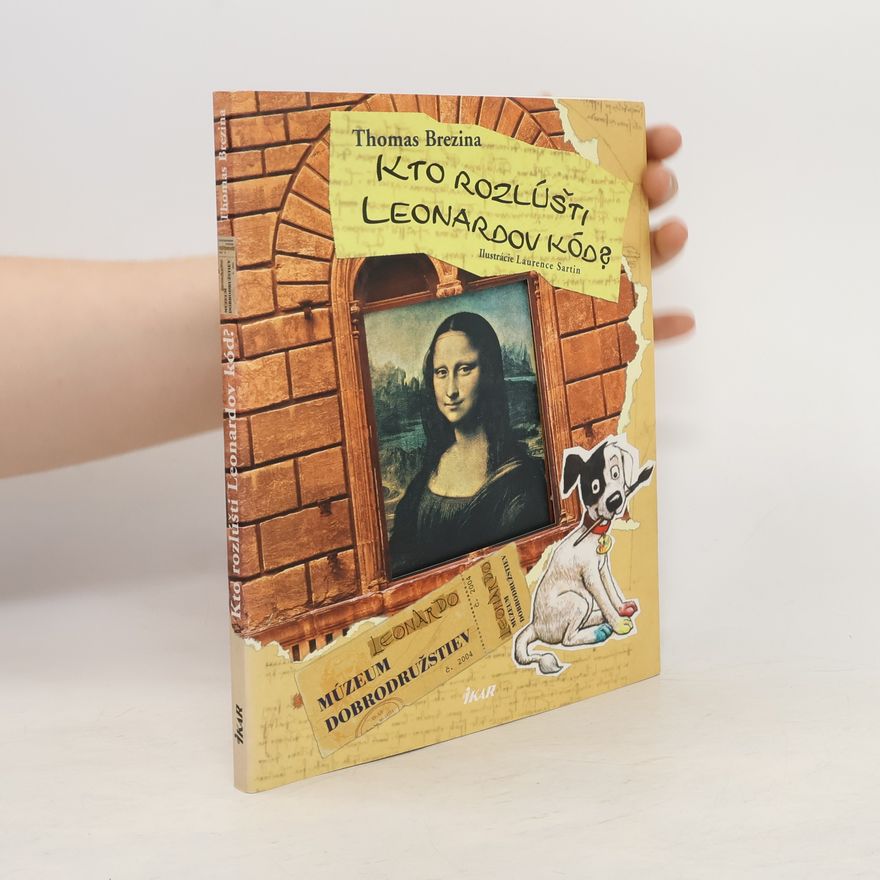 Thomas Brezina Kto rozlúšti Leonardov kód?