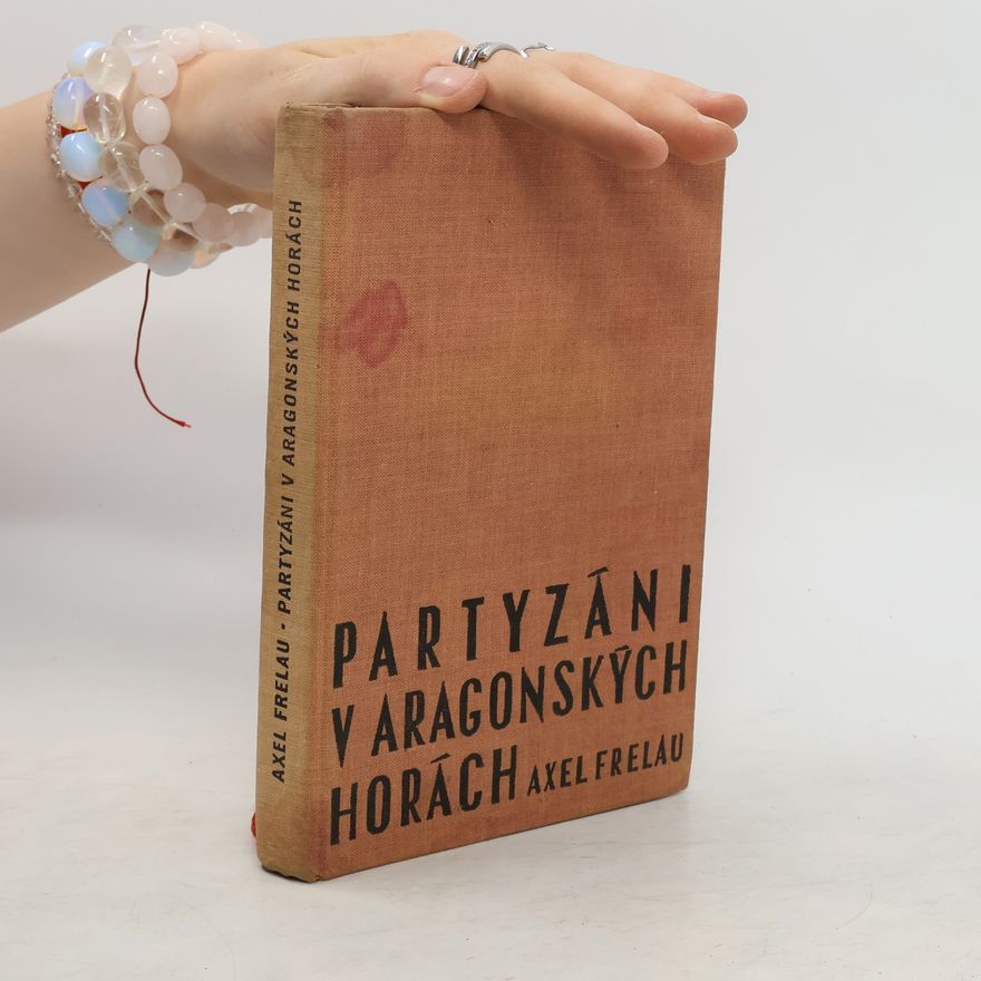 Axel Frelau Partyzáni v Aragonských horách