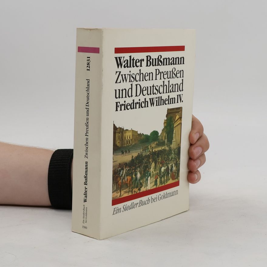 Walter Bußmann Zwischen Preussen und Deutschland