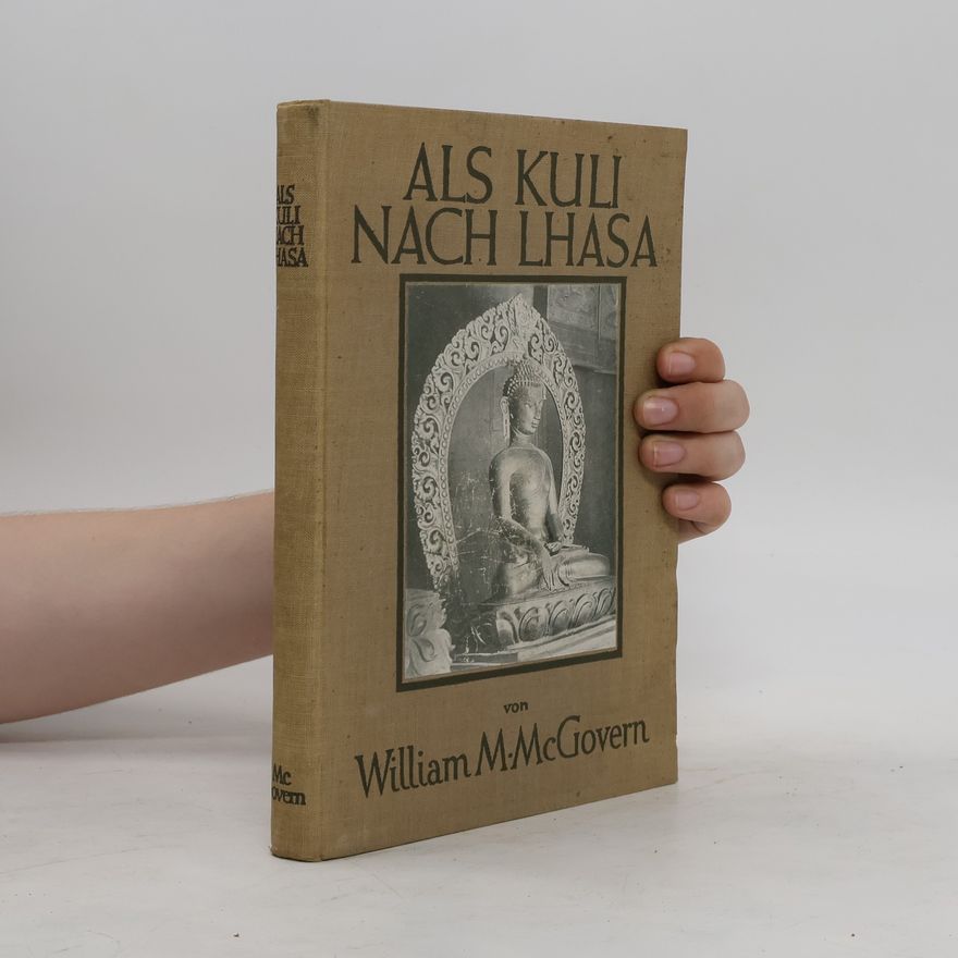 William Montgomery McGovern Als Kuli nach Lhasa