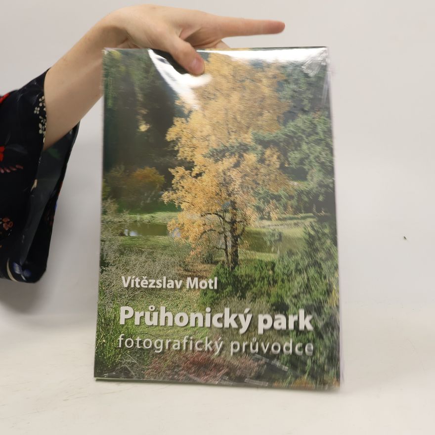 Vítězslav Motl Průhonický park : fotografický průvodce