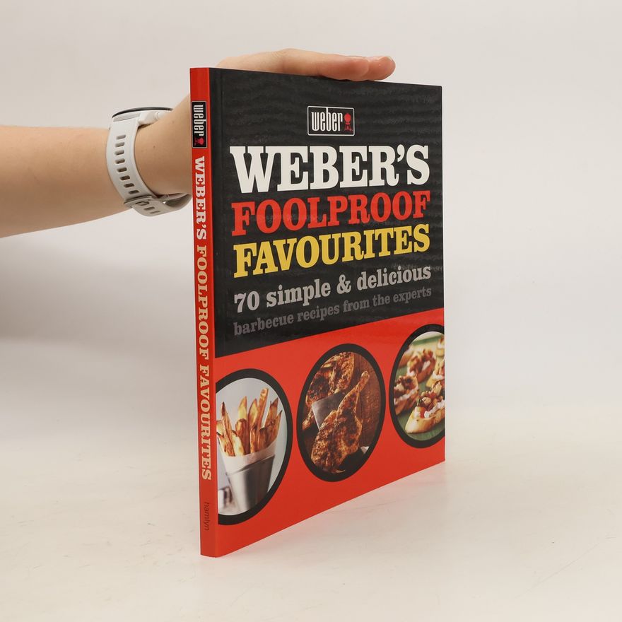 Kolektiv autorů Weber's Foolproof Favourites