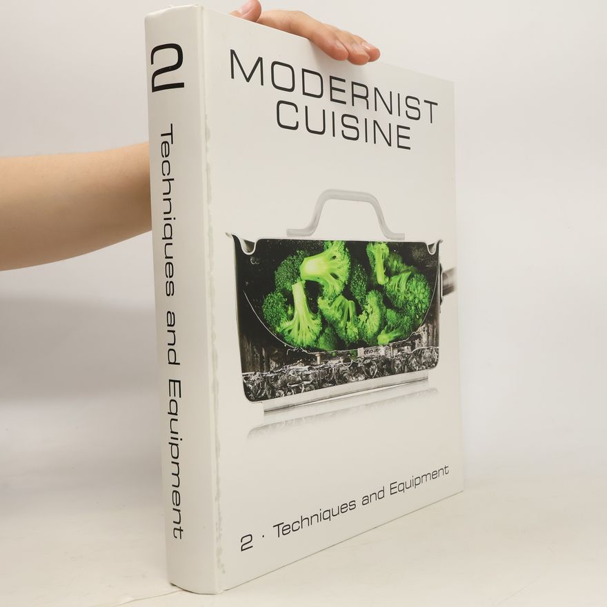 Nathan Myhrvold Modernist Cuisine 2: Techniques and Equipment