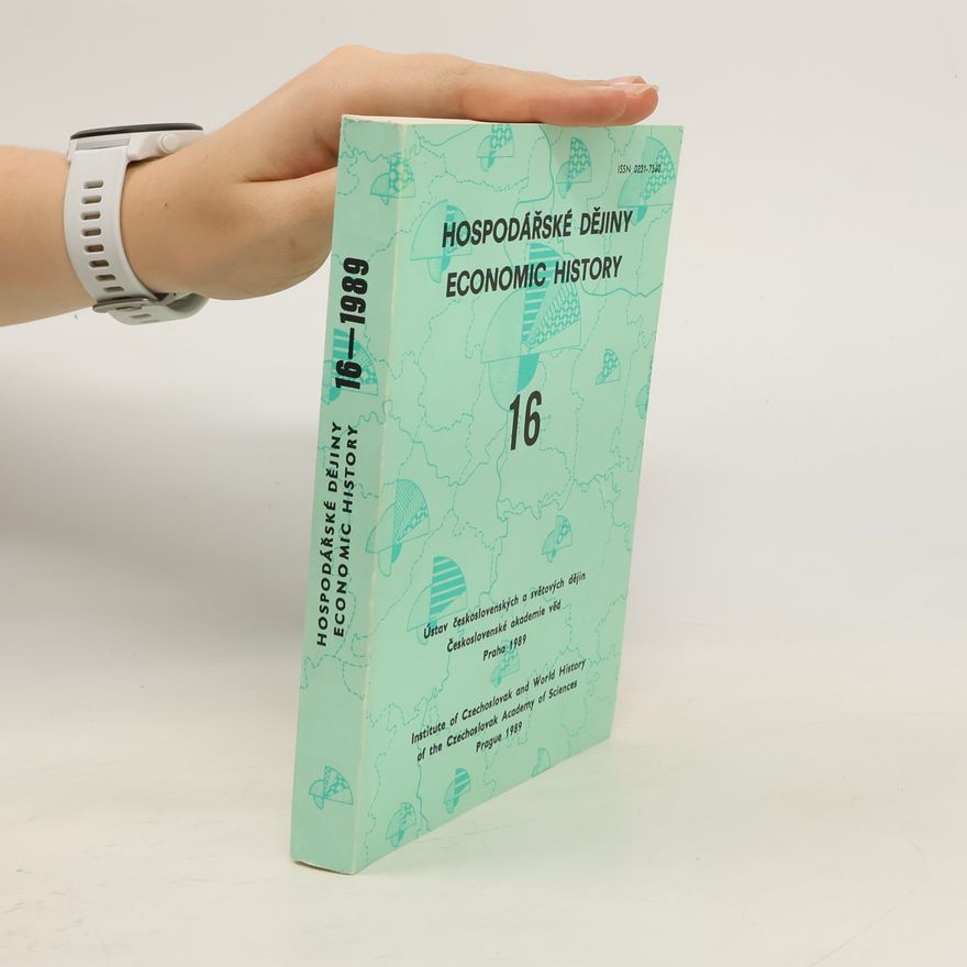 Collectif d'auteurs Hospodářské dějiny. Economic History 16