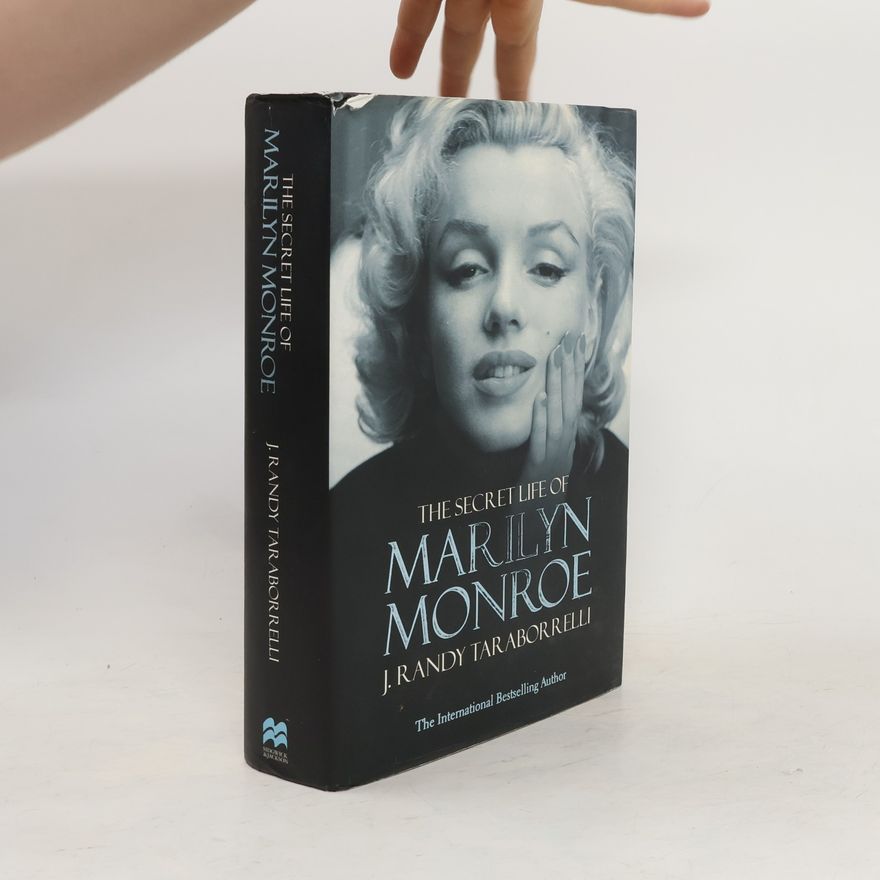 J. Randy Taraborrelli The Secret Life of Marilyn Monroe