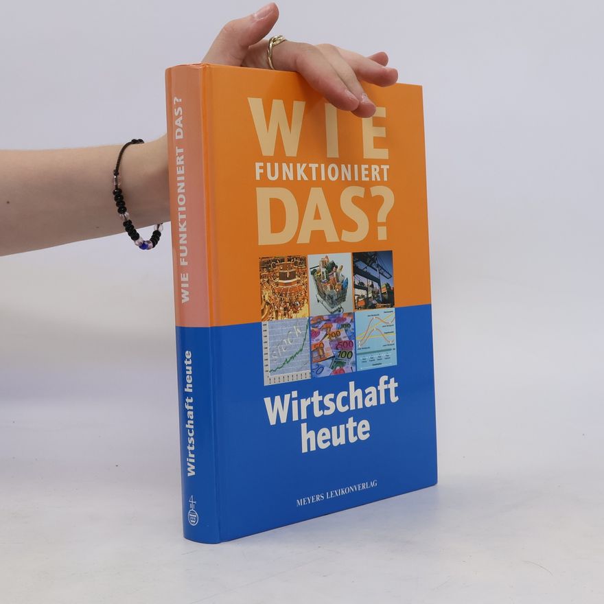 Michael Bauer Wie funktioniert das? Wirtschaft heute