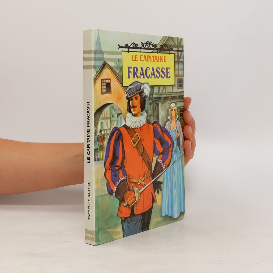 Théophile Gautier Le capitaine Fracasse