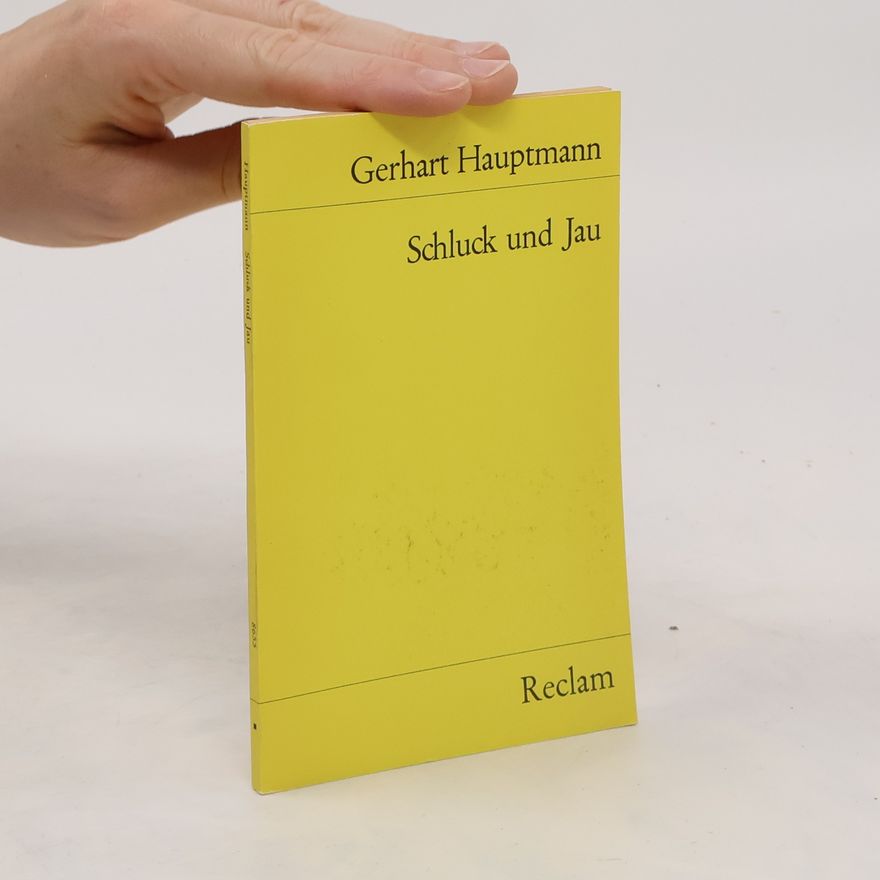 Gerhart Hauptmann Schluck und Jau