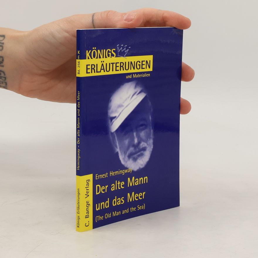 Reiner Poppe Erläuterungen zu Ernest Hemingway, Der alte Mann und das Meer (The old man and the sea)