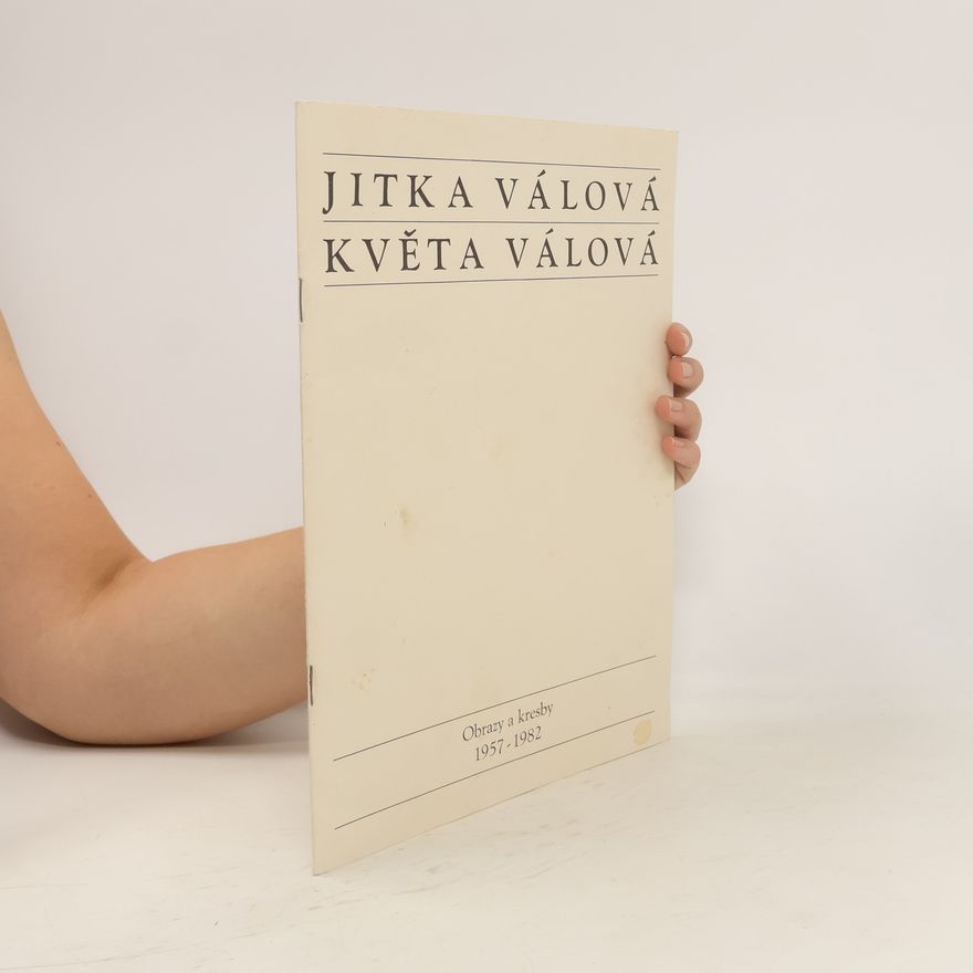 Jitka Válová Květa Válová. Jitka Válová. Obrazy a kresby