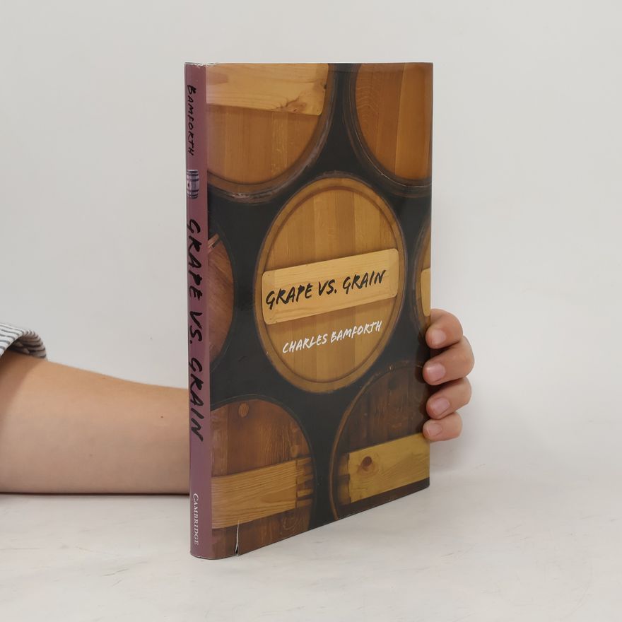 Charles Bamforth Grape vs. Grain