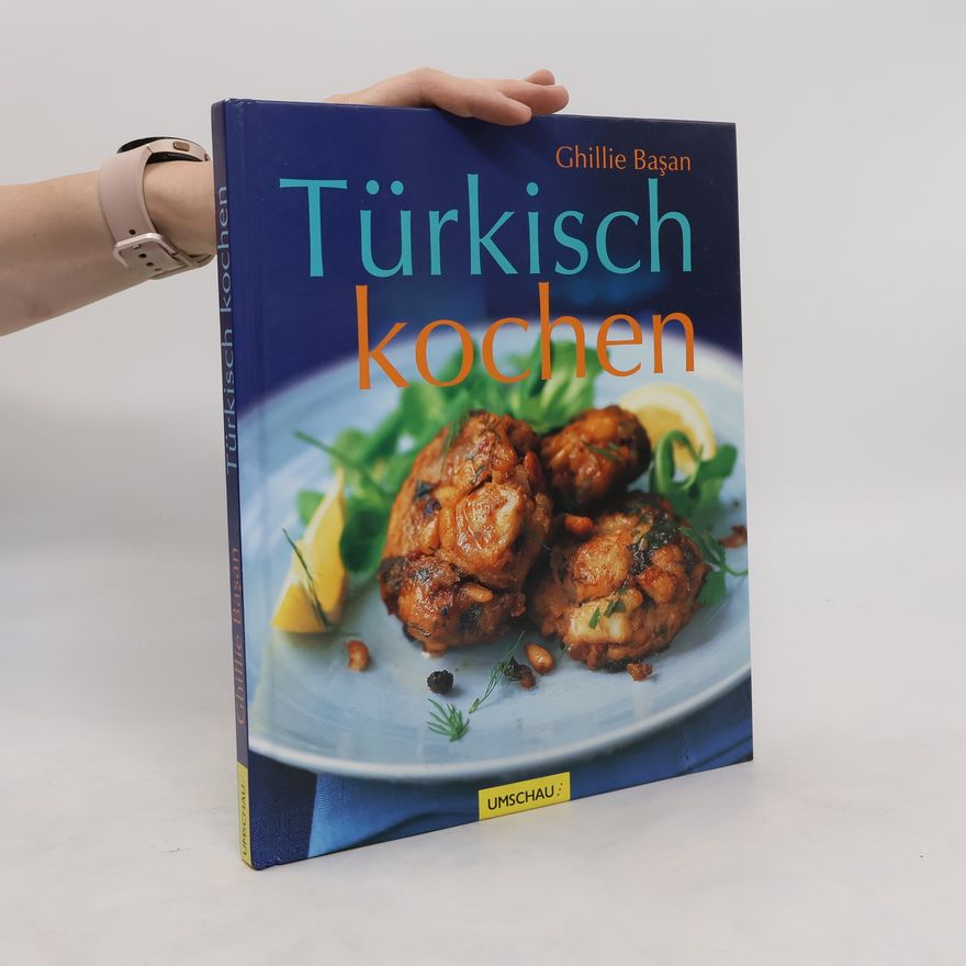 Ghillie Basan Türkisch kochen