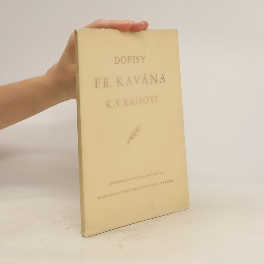 Marie Míšková Raisová Dopisy Fr. Kavána K.V. Raisovi