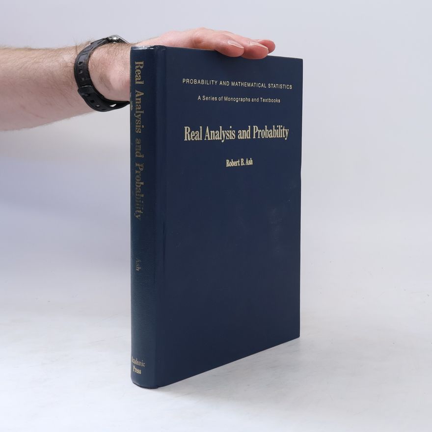 Robert B Ash Real Analysis and Probability
