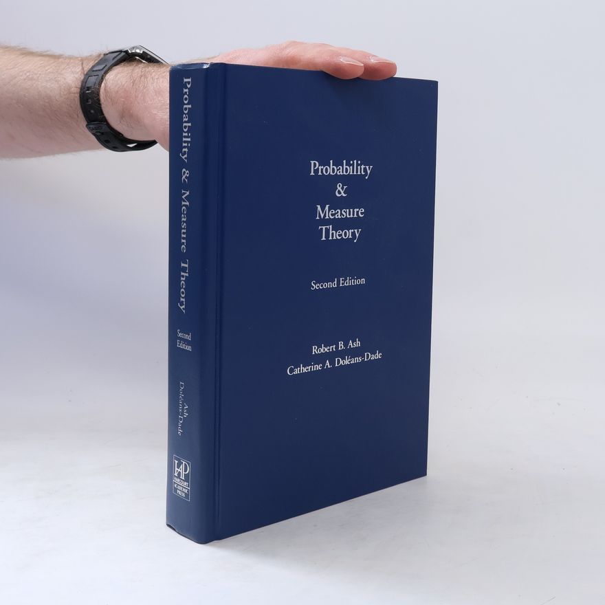 Robert B Ash Probability and Measure Theory