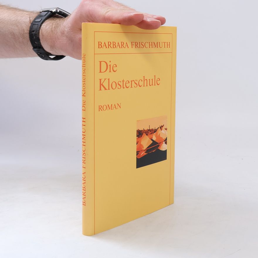 Barbara Frischmuth Die Klosterschule
