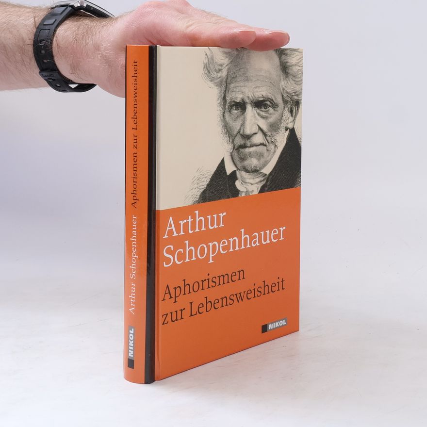 Arthur Schopenhauer Aphorismen zur Lebensweisheit