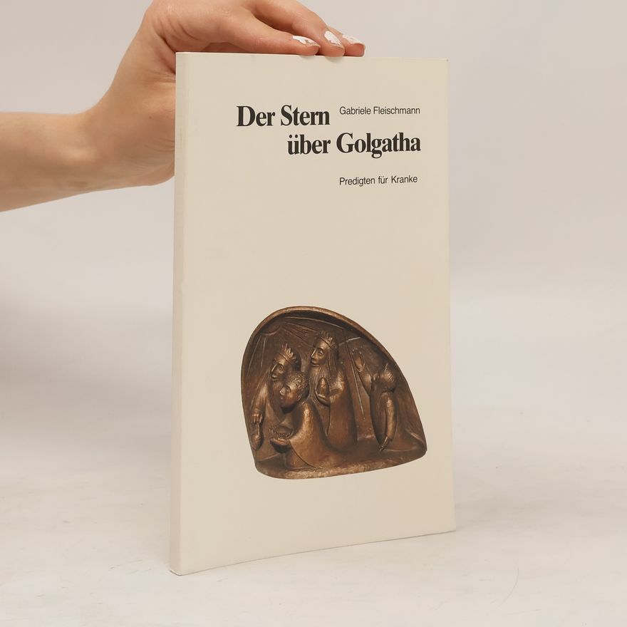 Gabriele Fleischmann Der Stern über Golgatha