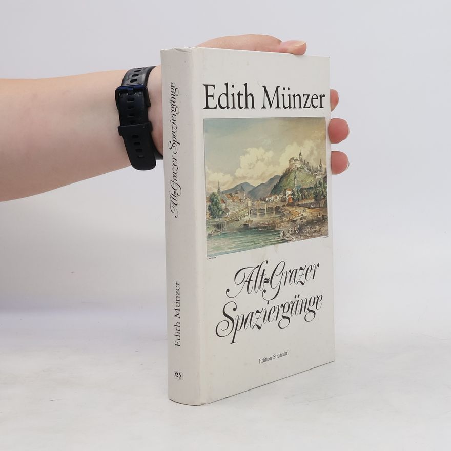 Edith Münzer Alt-Grazer Spaziergänge