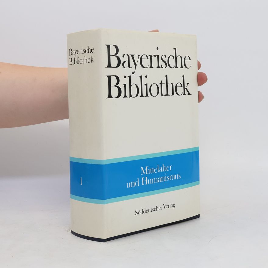 Autorenkollektiv Bayerische Bibliothek 1. Mittelalter und Humanismus