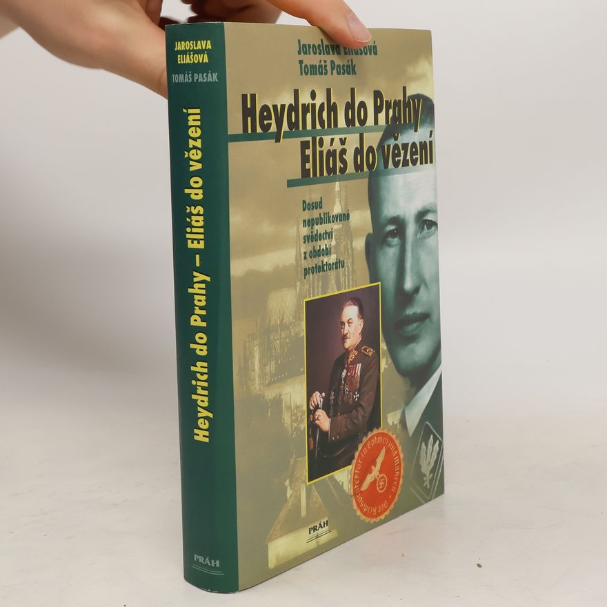 Jana Pasáková Heydrich do Prahy - Eliáš do vězení