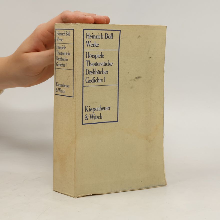 Heinrich Böll Heinrich Böll Werke. Hörspiele. Theaterstücke. Drehbücher. Gedichte 1