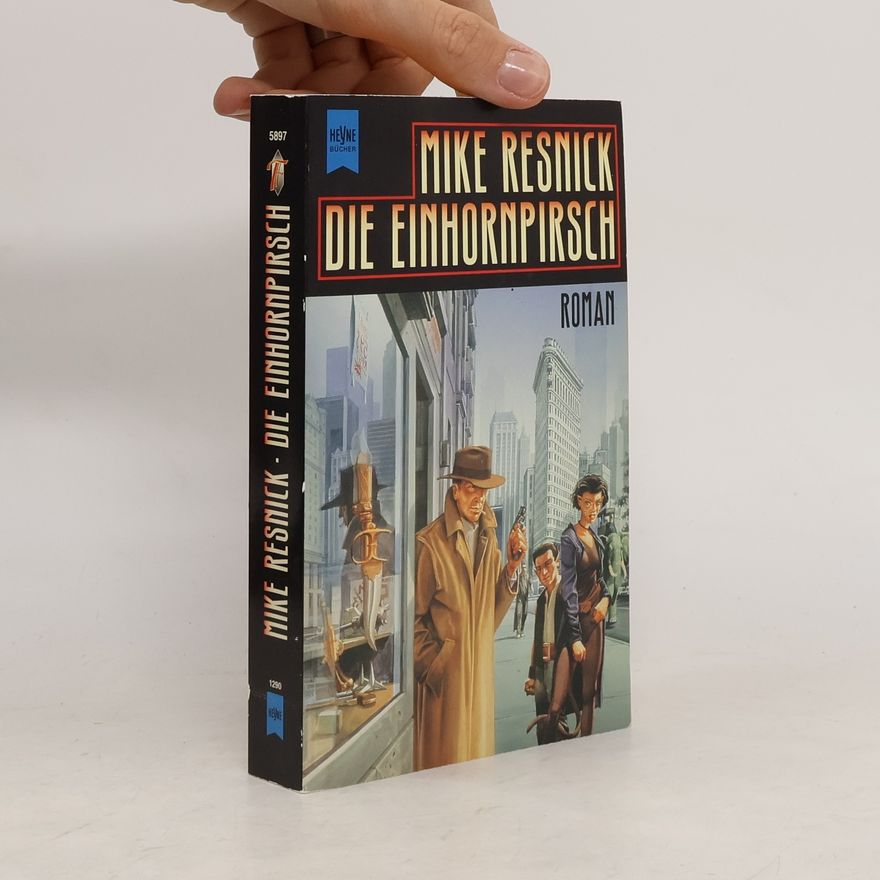Mike Resnick Die Einhornpirsch