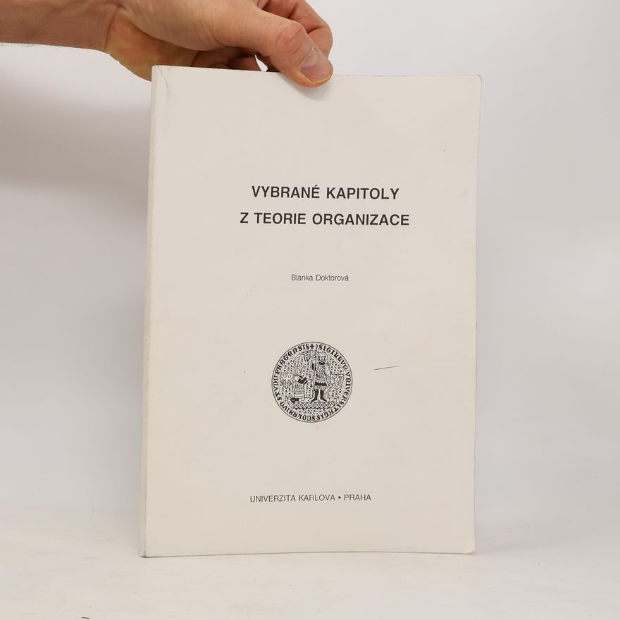 Blanka Doktorová Vybrané kapitoly z teorie organizace