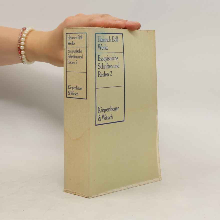 Bernd Balzer Heinrich Böll Werke. Essayistische Schriften und Reden 2