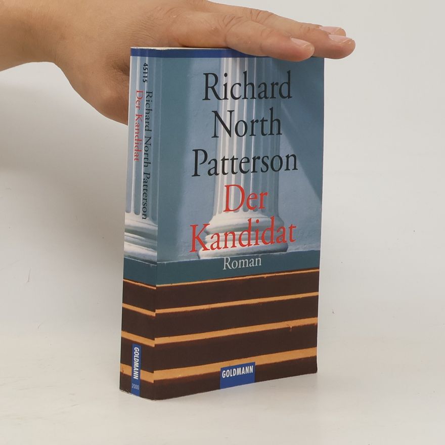 Richard North Patterson Der Kandidat