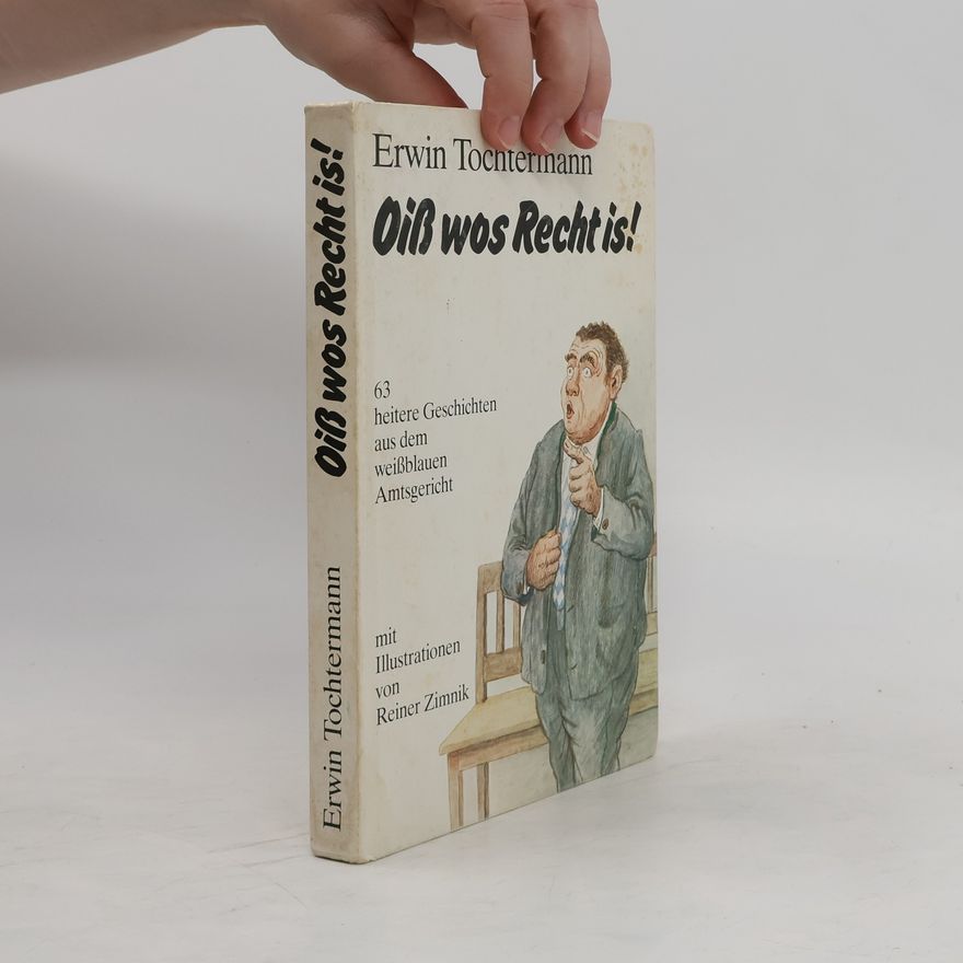 Erwin Tochtermann Oiss wos Recht is!