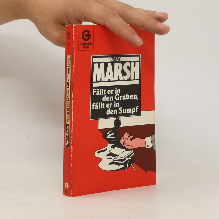 Ngaio Marsh Fällt er in den Graben, fällt er in den Sumpf