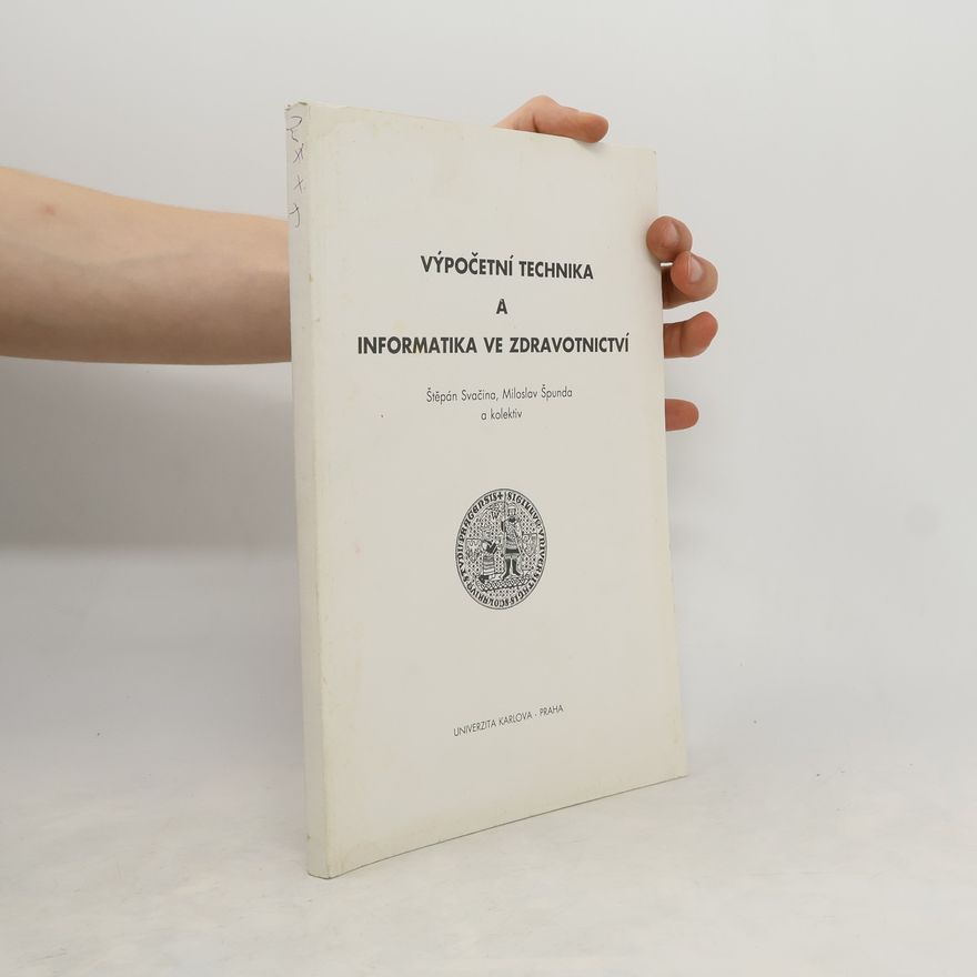 Miloslav Špunda Výpočetní technika a informatika ve zdravotnictví