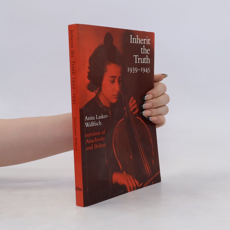 Anita Lasker Wallfisch Inherit the truth