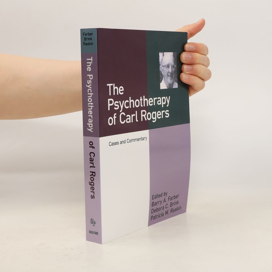 Barry A. Farber The Psychotherapy of Carl Rogers