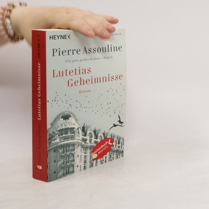 Pierre Assouline Lutetias Geheimnisse