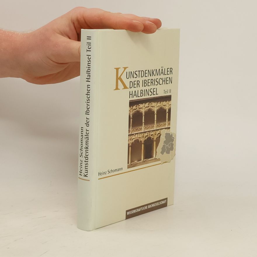 Heinz Schomann Kunstdenkmäler der iberischen Halbinseln. Teil II