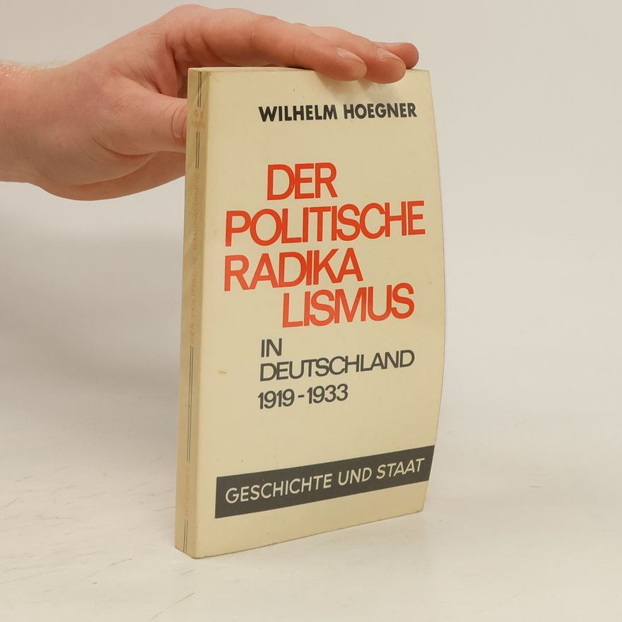 Wilhelm Hoegner Der politische Radikalismus in Deutschland 1919-1933