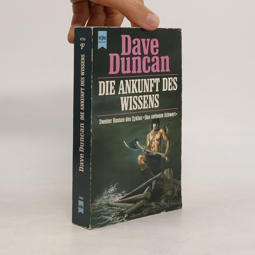 Dave Duncan Die Ankunft des Wissens. Roman