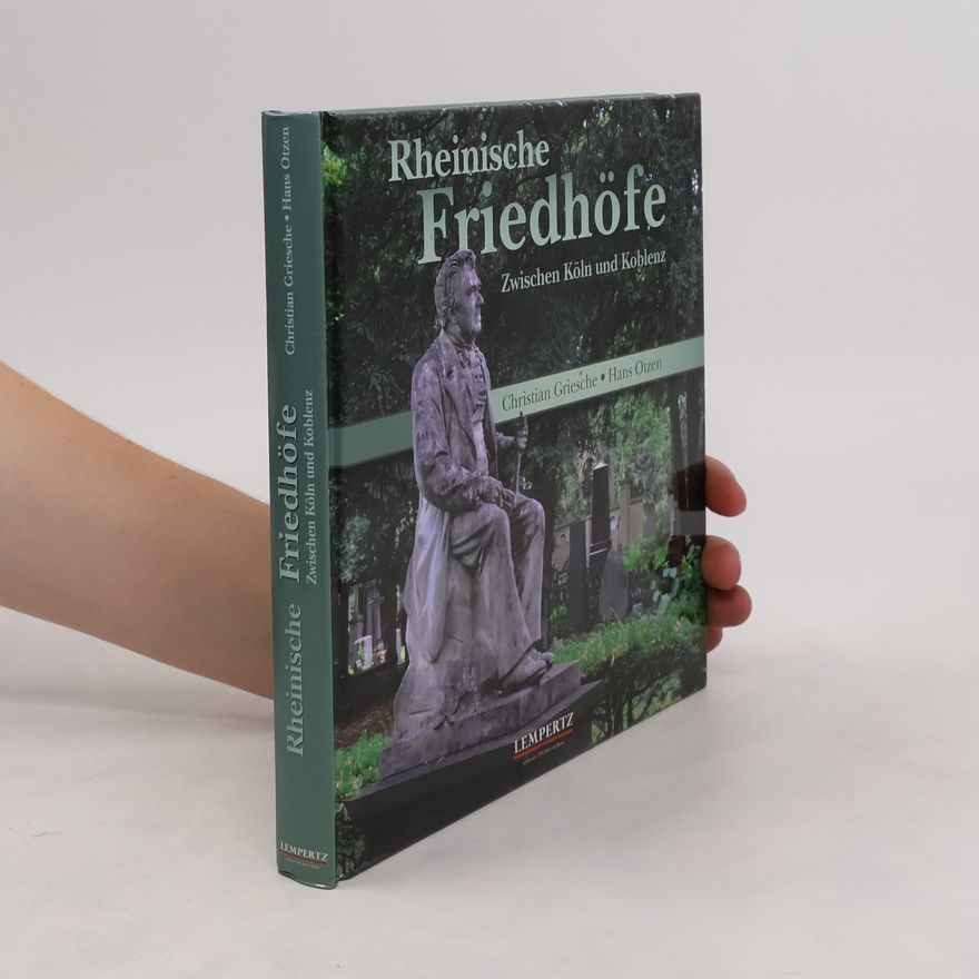 Christian Griesche Rheinische Friedhöfe